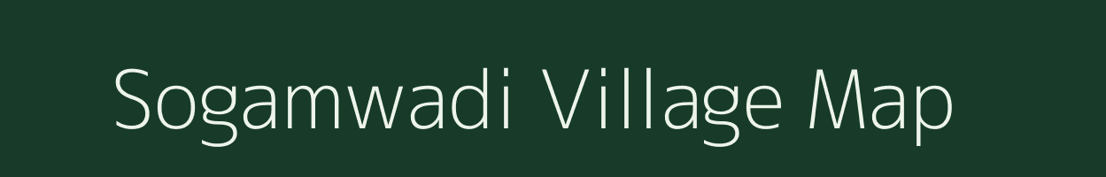 Sogamwadi village map in Maharashtra