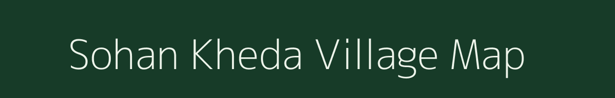 Sohan Kheda village map in Madhya Pradesh