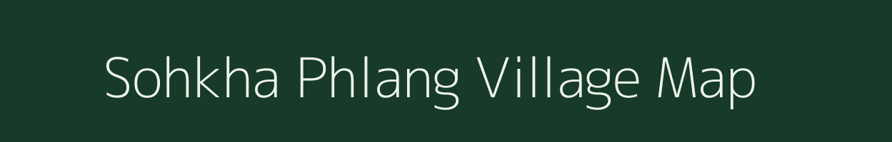 Sohkha Phlang village map in Meghalaya