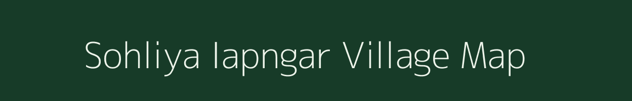 Sohliya Iapngar village map in Meghalaya