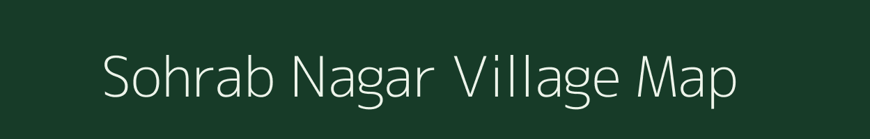 Sohrab Nagar village map in Uttar Pradesh