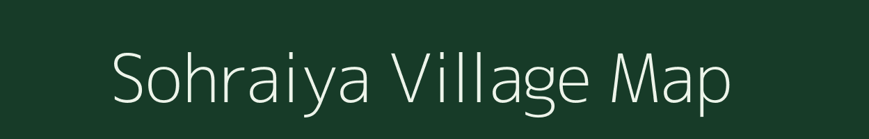 Sohraiya village map in Bihar