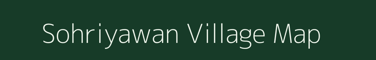 Sohriyawan village map in Uttar Pradesh