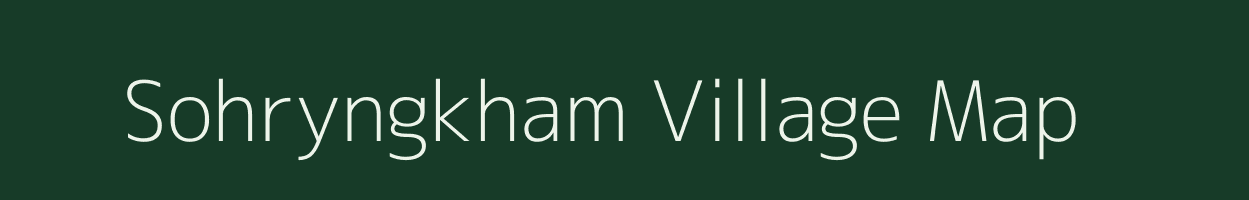 Sohryngkham village map in Meghalaya