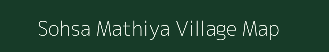 Sohsa Mathiya village map in Uttar Pradesh