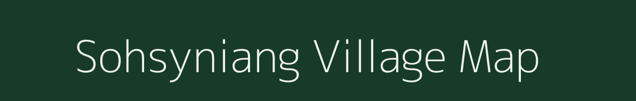 Sohsyniang village map in Meghalaya