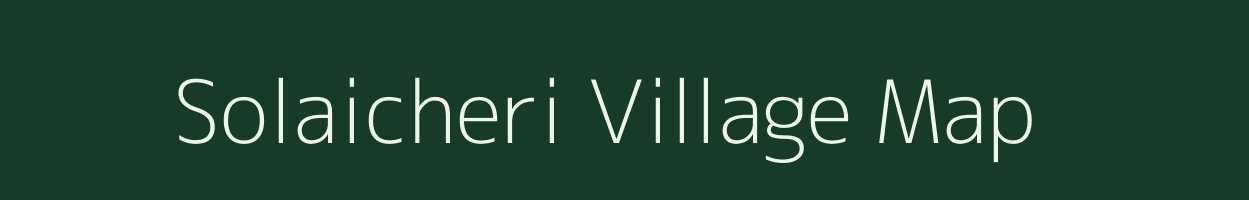 Solaicheri village map in Tamil Nadu