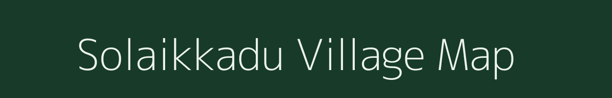 Solaikkadu village map in Tamil Nadu