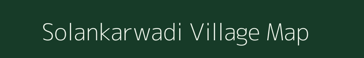 Solankarwadi village map in Maharashtra