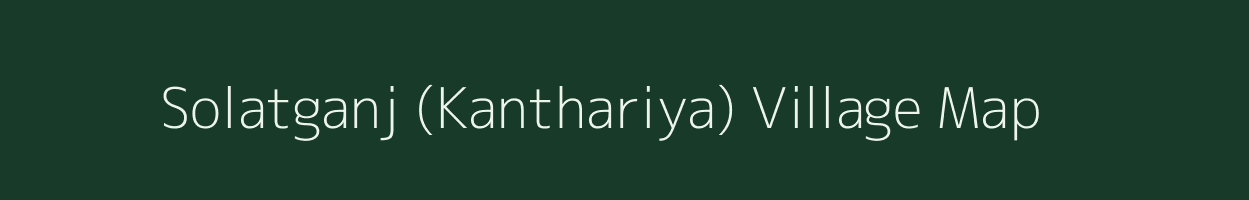 Solatganj (Kanthariya) village map in Madhya Pradesh