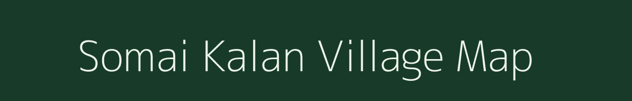 Somai Kalan village map in Chhattisgarh