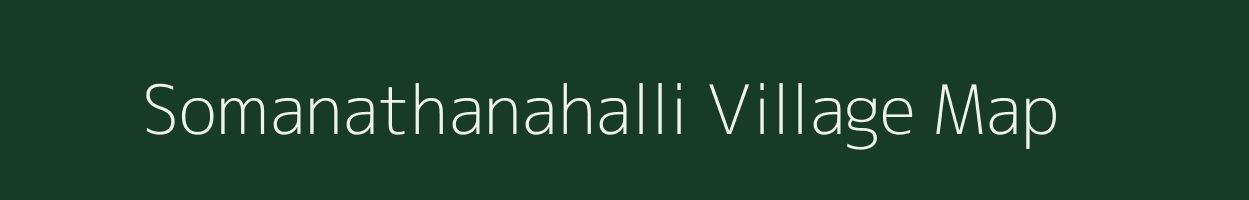 Somanathanahalli village map in Karnataka