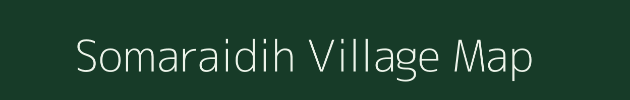 Somaraidih village map in Jharkhand