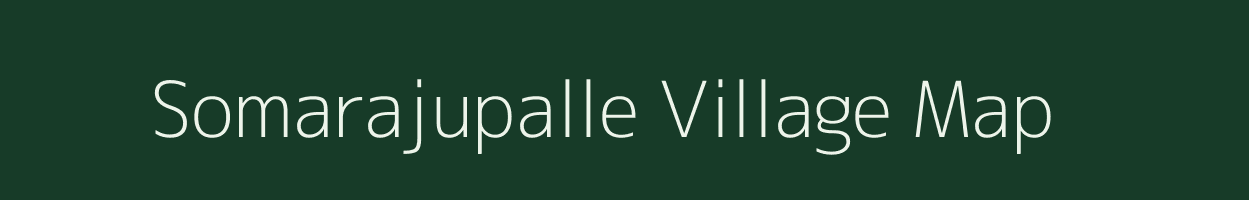 Somarajupalle village map in Andhra Pradesh