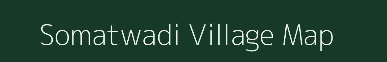 Somatwadi village map in Maharashtra