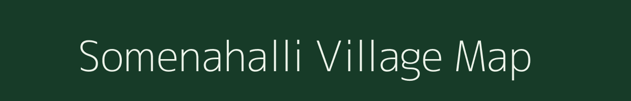 Somenahalli village map in Karnataka