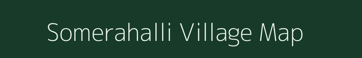 Somerahalli village map in Karnataka