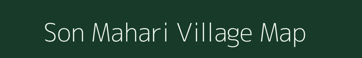 Son Mahari village map in Assam