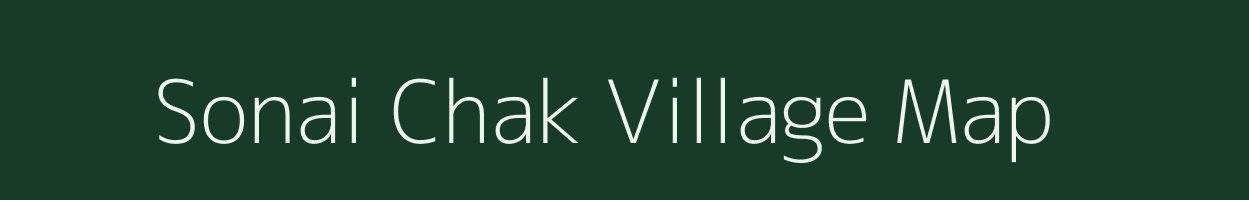 Sonai Chak village map in Bihar