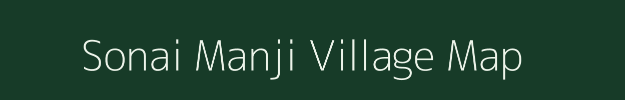 Sonai Manji village map in Rajasthan