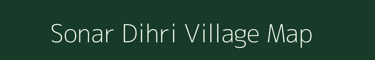 Sonar Dihri village map in Bihar