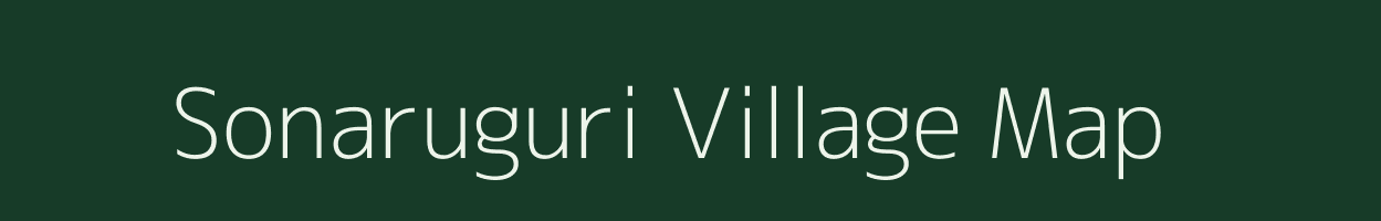 Sonaruguri village map in Assam