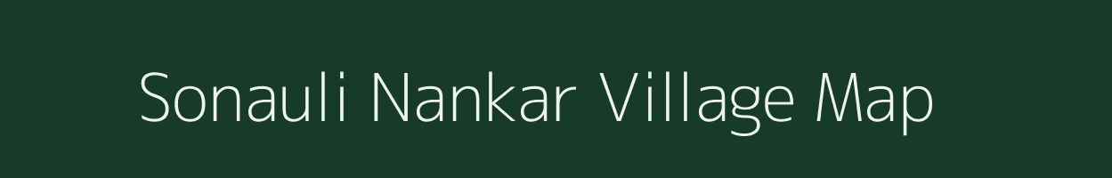 Sonauli Nankar village map in Uttar Pradesh