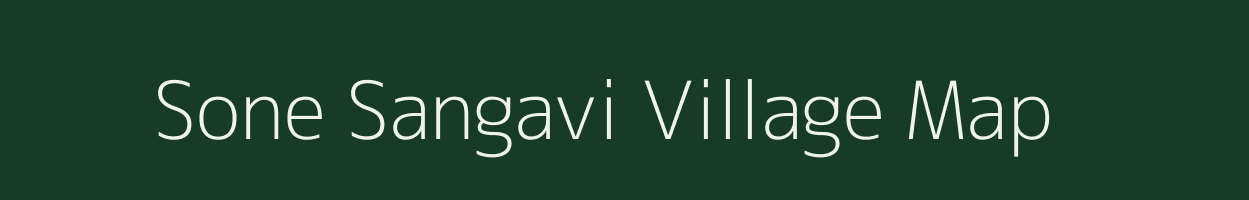 Sone Sangavi village map in Maharashtra