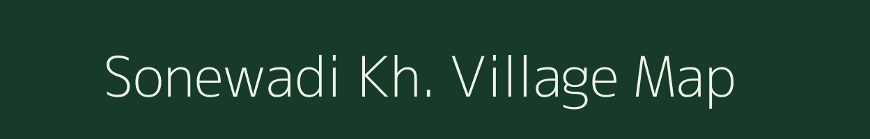 Sonewadi Kh. village map in Maharashtra