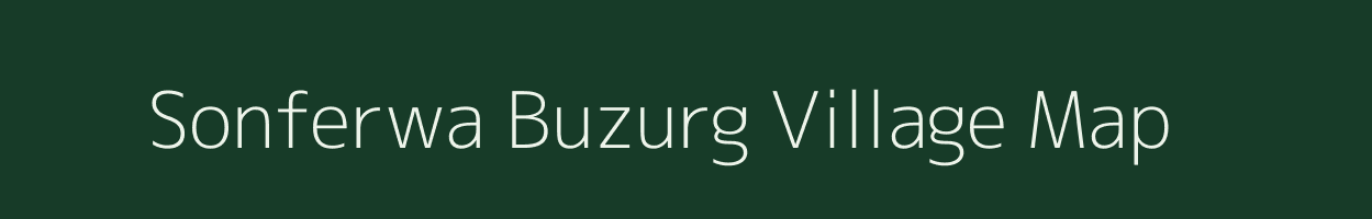 Sonferwa Buzurg village map in Uttar Pradesh