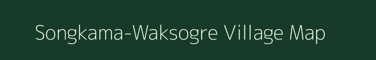 Songkama-Waksogre village map in Meghalaya