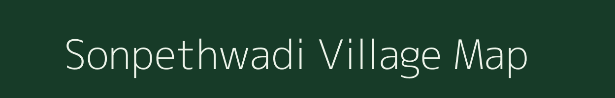 Sonpethwadi village map in Maharashtra