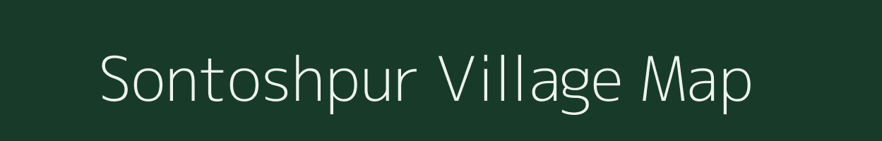 Sontoshpur village map in Assam