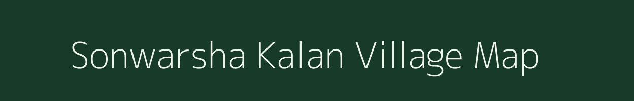Sonwarsha Kalan village map in Madhya Pradesh