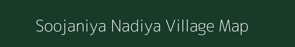 Soojaniya Nadiya village map in Rajasthan