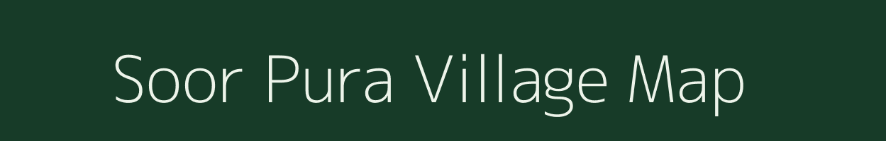 Soor Pura village map in Rajasthan