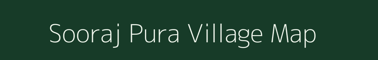 Sooraj Pura village map in Rajasthan
