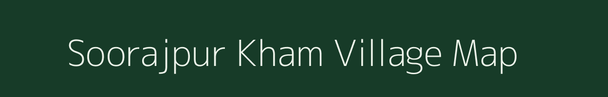 Soorajpur Kham village map in Uttar Pradesh