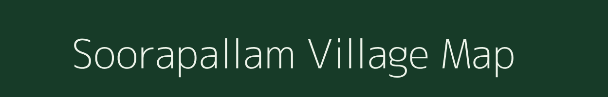 Soorapallam village map in Tamil Nadu