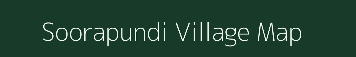 Soorapundi village map in Tamil Nadu