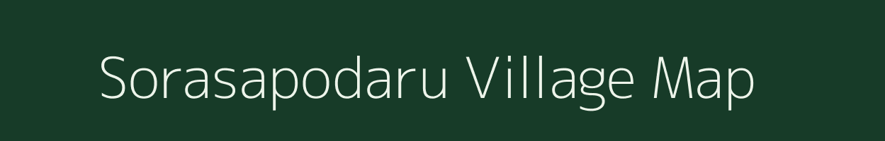 Sorasapodaru village map in Andhra Pradesh
