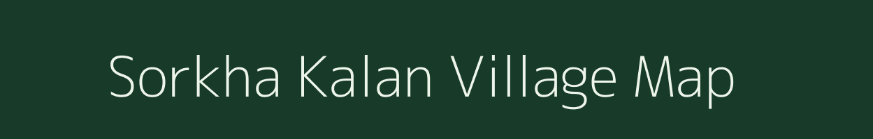 Sorkha Kalan village map in Rajasthan