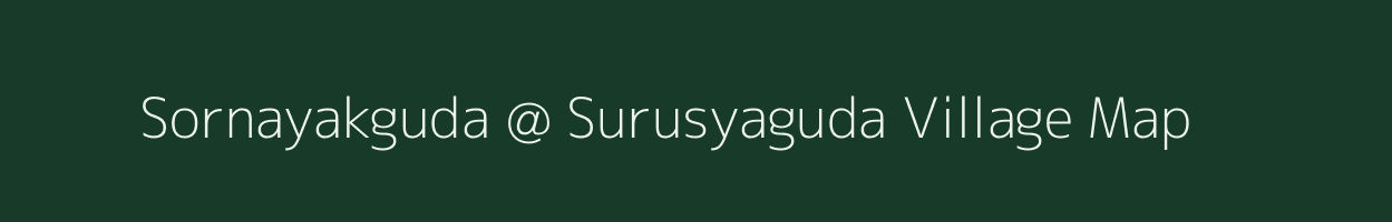 Sornayakguda @ Surusyaguda village map in Andhra Pradesh