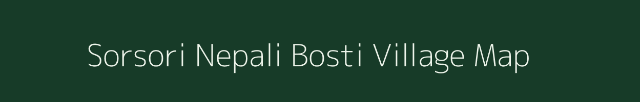 Sorsori Nepali Bosti village map in Assam