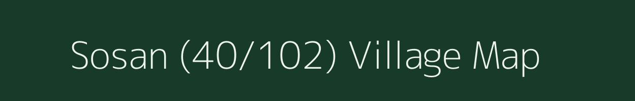 Sosan (40/102) village map in Himachal Pradesh