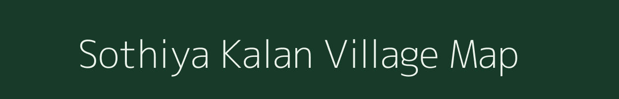 Sothiya Kalan village map in Uttar Pradesh