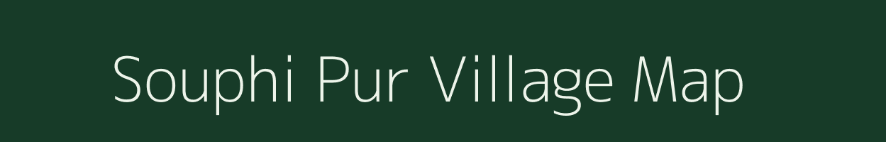 Souphi Pur village map in Uttar Pradesh