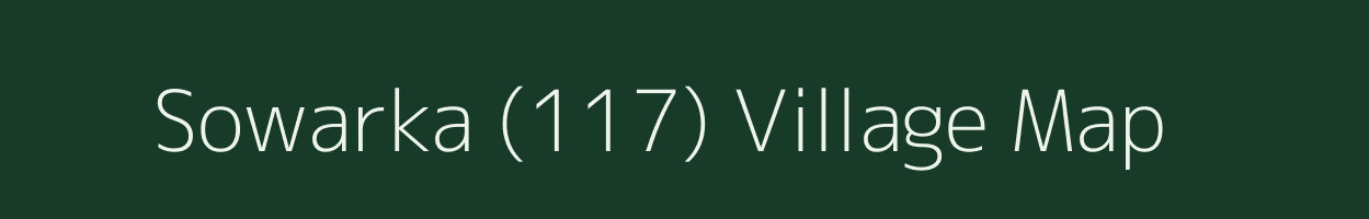 Sowarka (117) village map in Himachal Pradesh