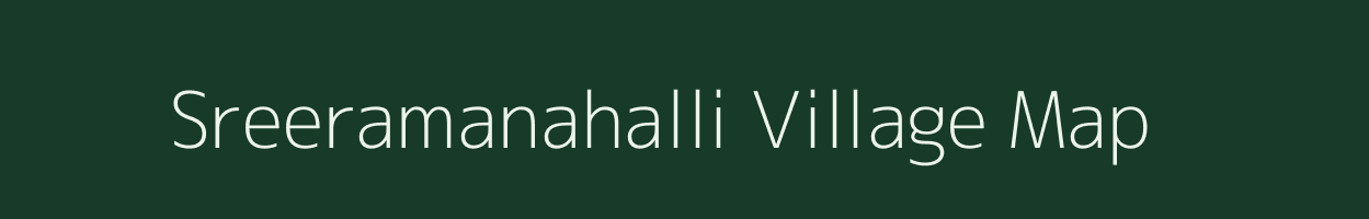 Sreeramanahalli village map in Karnataka