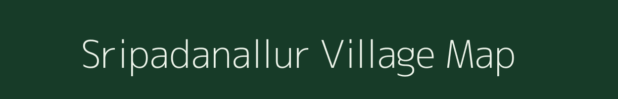 Sripadanallur village map in Tamil Nadu